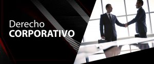 Lee más sobre el artículo ¿Qué es derecho corporativo? 5 razones por las cuales te ayudará a proteger tu negocio